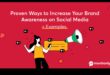 كيف يمكن للتسويق عبر وسائل التواصل الاجتماعي أن يساعد في زيادة الوعي بالعلامة التجارية؟