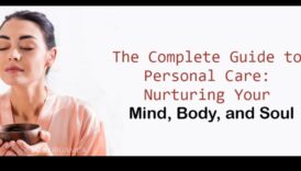 العناية بالبشرة كرعاية ذاتية: رعاية بشرتك من أجل عقلية أكثر صحة