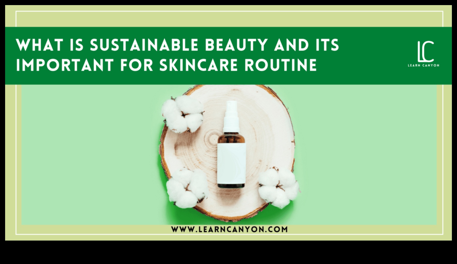 هل روتينك للعناية بالبشرة مستدام؟ استكشاف خيارات الجمال الصديقة للبيئة