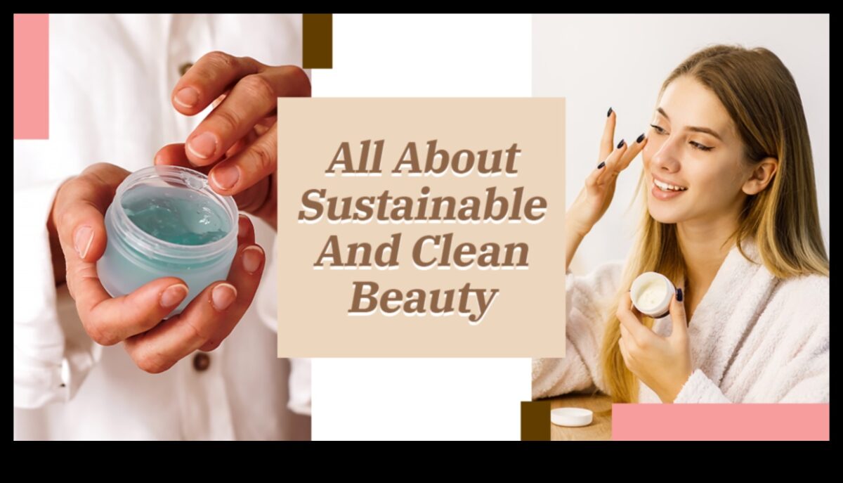 هل روتينك للعناية بالبشرة مستدام؟ استكشاف خيارات الجمال الصديقة للبيئة